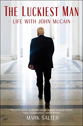 Mark Salter/The Luckiest Man@Life with John McCain