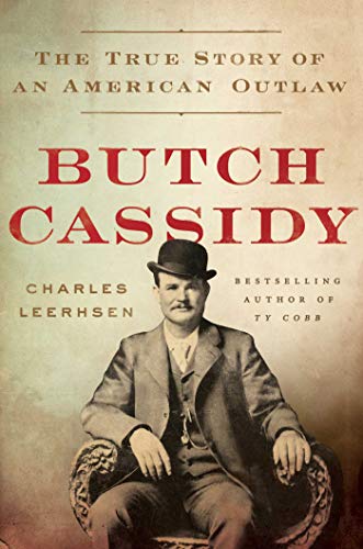Charles Leerhsen/Butch Cassidy@The True Story of an American Outlaw
