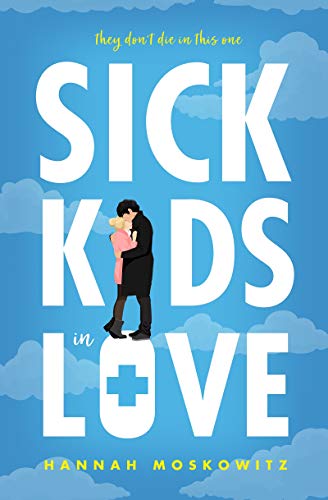 Hannah Moskowitz/Sick Kids in Love