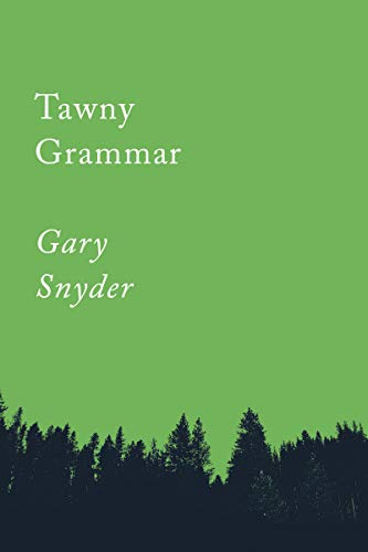 Gary Snyder/Tawny Grammar@Essays