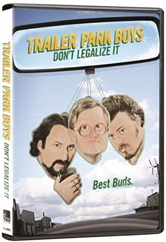 Trailer Park Boys: Don't Legalize It/Trailer Park Boys: Don't Legalize It