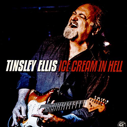 Tinsley Ellis/Ice Cream In Hell