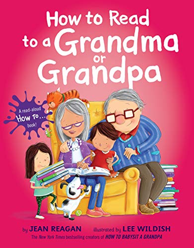 Jean Reagan/How to Read to a Grandma or Grandpa