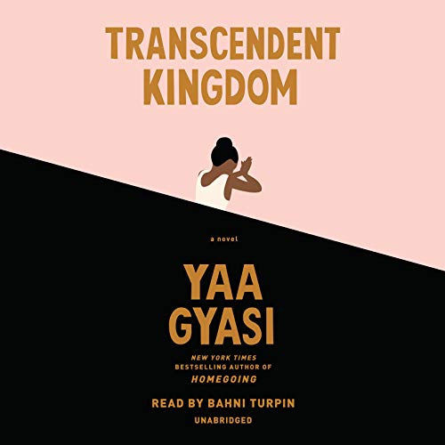 Yaa Gyasi Transcendent Kingdom 