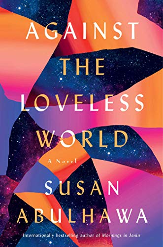 Susan Abulhawa/Against the Loveless World