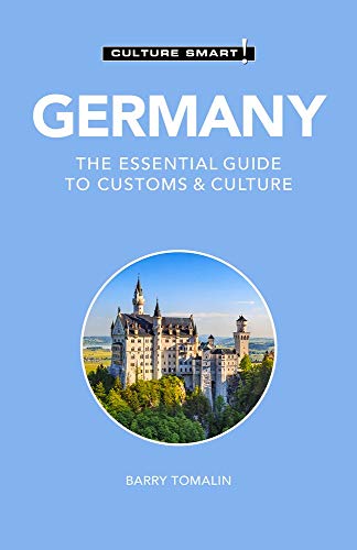 Culture Smart! Germany Culture Smart! 105 The Essential Guide To Customs & Culture 0003 Edition; 