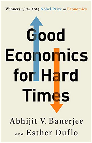 Abhijit V. Banerjee/Good Economics for Hard Times