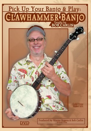 Bob Carlin Wayne Rogers and Bob Carlin/Pick Up Your Banjo & Play: Clawhammer Banjo - Taug