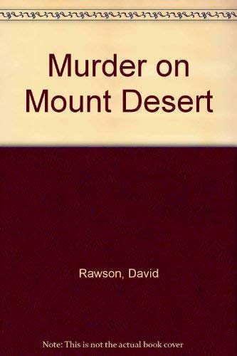 David Rawson/Murder On Mount Desert