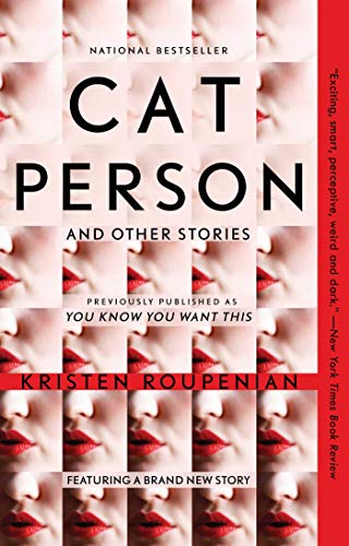 Kristen Roupenian/Cat Person and Other Stories