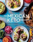Torie Borrelli The Mexican Keto Cookbook Authentic Big Flavor Recipes For Health And Long 
