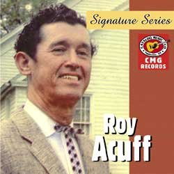 Roy Acuff/CMG Records Signature Series