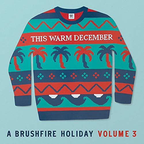 This Warm December, A Brushfire Holiday/Vol. 3 (Opaque White Vinyl)