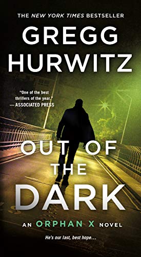 Gregg Hurwitz/Out of the Dark@ An Orphan X Novel