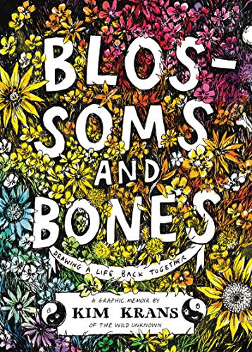 Kim Krans/Blossoms and Bones@Drawing a Life Back Together