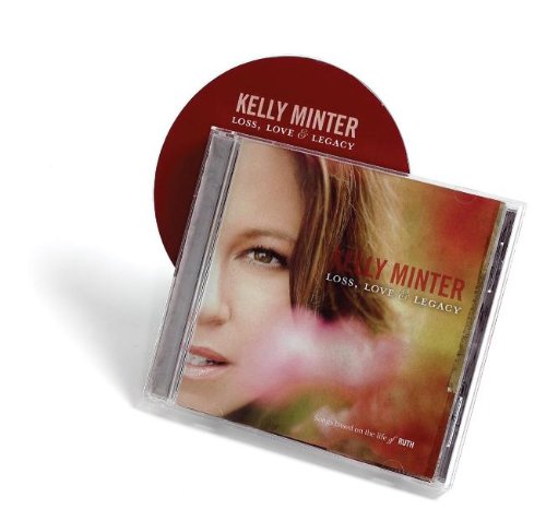 Kelly Minter/Loss, Love & Legacy