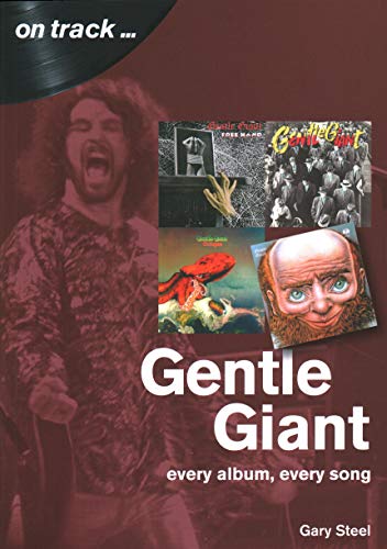 Gary Steel/Gentle Giant@ Every Album, Every Song