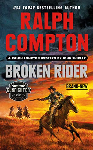 John Shirley/Ralph Compton Broken Rider