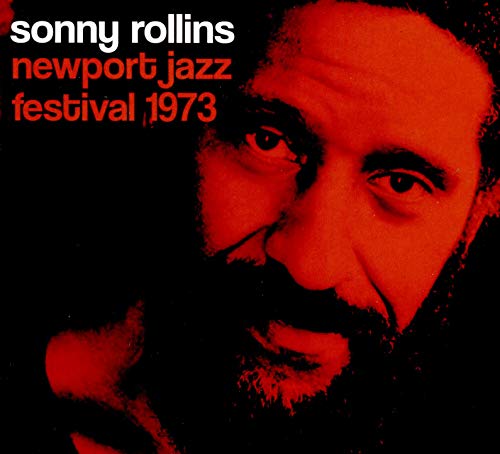 Sonny Rollins/Newport Jazz Festival 1973