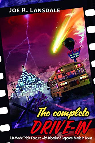 Joe R. Lansdale/The Complete Drive-In@ The Drive-In / The Drive-In 2 / The Drive-In 3