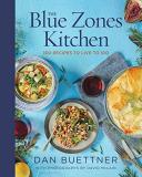 Dan Buettner The Blue Zones Kitchen 100 Recipes To Live To 100 