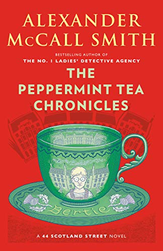 Alexander McCall Smith/The Peppermint Tea Chronicles@ 44 Scotland Street Series (13)