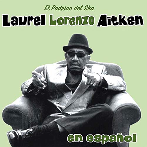 Laurel Aitken/En Espanol@.
