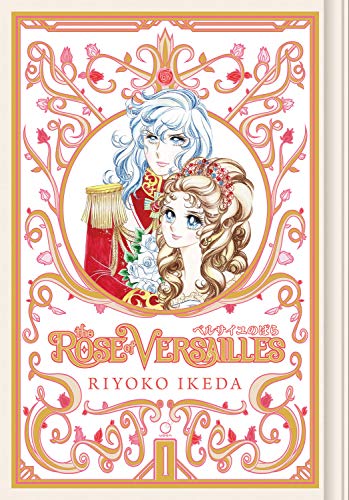 Riyoko Ikeda/The Rose of Versailles Volume 1