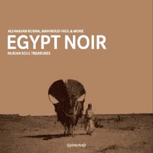 Ali Hassan Kuban/Egypt Noir-Nubian Soul Treasur