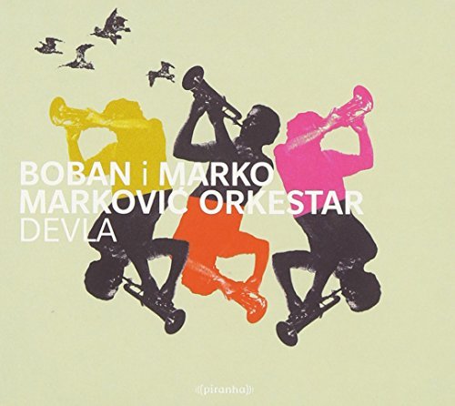 Boban I Marko Markovic Orkesta/Devla