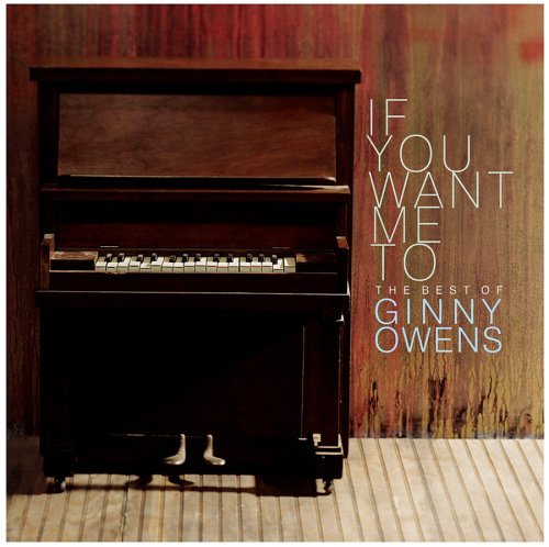 Ginny Owens/If You Want Me To: Best Of Gin