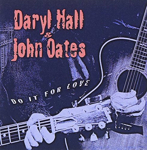 Hall & Oates/Do It For Love