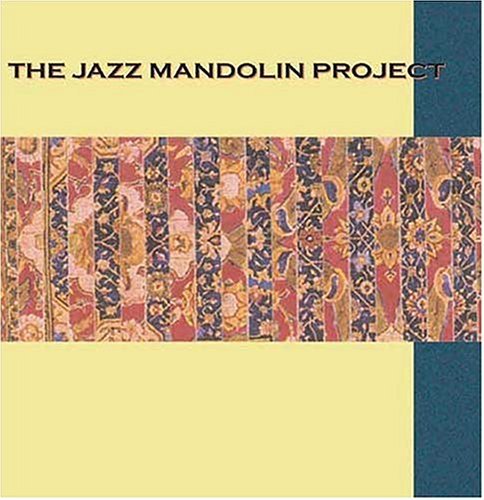 Jazz Mandolin Project Jazz Mandolin Project Incl. Bonus Tracks 