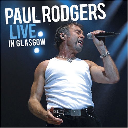 Paul Rodgers/Live In Glasgow