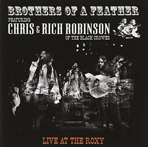 Chris & Rich Robinson Brothers Of A Feather Live At 