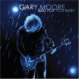 Gary Moore Bad For You Baby 