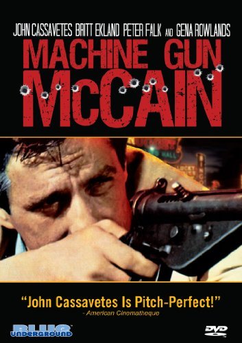 Machine Gun Mccain/Cassavetes/Ekland/Faulk@Nr