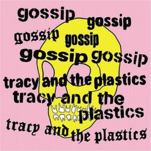Gossip/Tracy & The Plastics/Real Damage