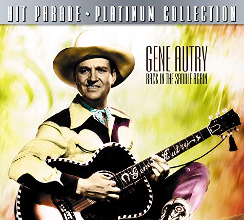 Gene Autry/Back In The Saddle Again