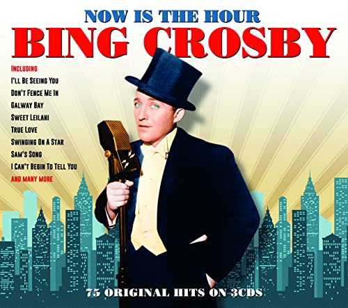 Bing Crosby/Now Is The Hour