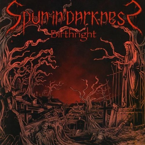 Spun In Darkness/Birthright