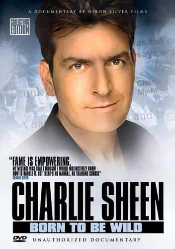 Charlie Sheen-Born To Be Wild/Charlie Sheen-Born To Be Wild@Nr