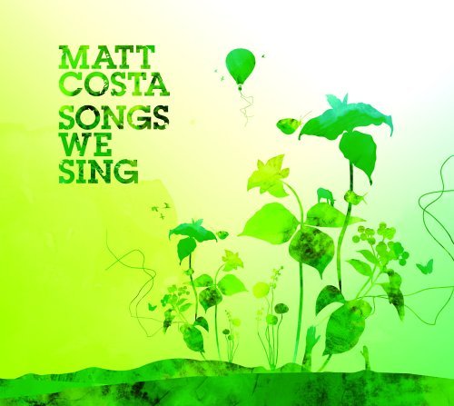 Matt Costa/Songs We Sing