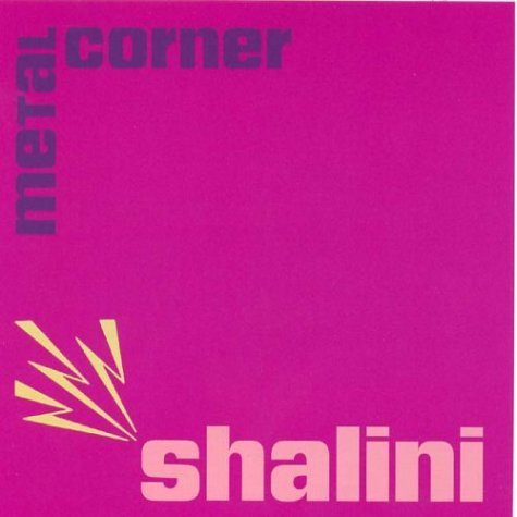 Shalini/Metal Corner