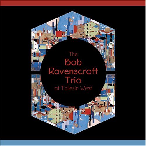Bob Ravenscroft/Bob Ravenscroft Trio At Talies