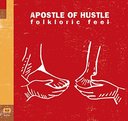 Apostle Of Hustle/Folkloric Feel