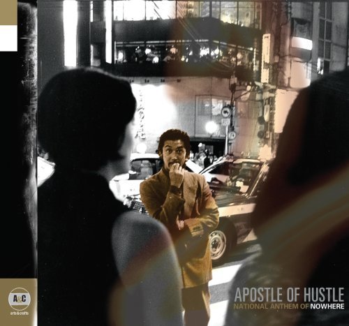 Apostle Of Hustle/National Anthem Of Nowhere