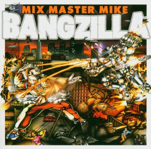 Mix Master Mike/Bangzilla@.