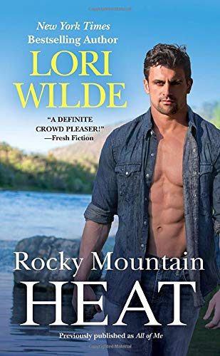 Lori Wilde/Rocky Mountain Heat (Previously Published as All o