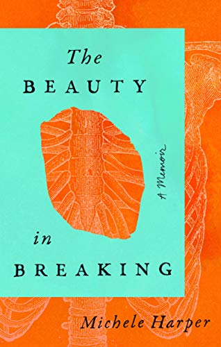 Michele Harper/The Beauty in Breaking@A Memoir